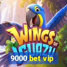 9000 bet vip